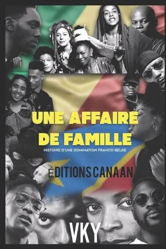 Cover image for Une Affaire de famille: Histoire d'une domination franco-belge