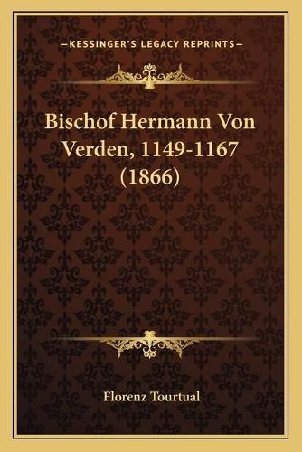 Cover image for Bischof Hermann Von Verden, 1149-1167 (1866)