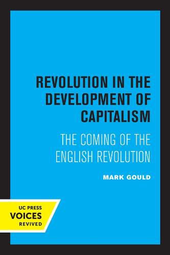 Cover image for Revolution in the Development of Capitalism: The Coming of the English Revolution