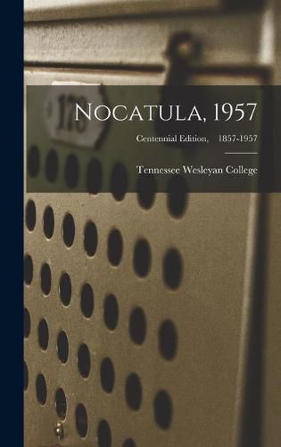 Cover image for Nocatula, 1957; Centennial edition, 1857-1957