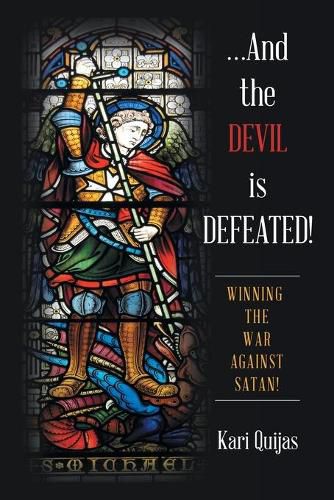 Cover image for ...And the Devil Is Defeated!: Winning the War Against Satan!