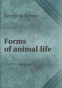 Cover image for Forms of animal life