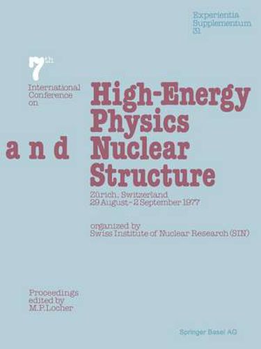 Cover image for Seventh International Conference on High-Energy Physics and Nuclear Structure: Zurich, Switzerland, 29 August-2 September 1977