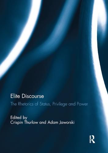 Cover image for Elite Discourse: The Rhetorics of Status, Privilege and Power