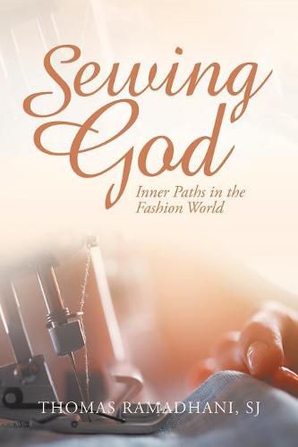 Cover image for Sewing God: Inner Paths in the Fashion World