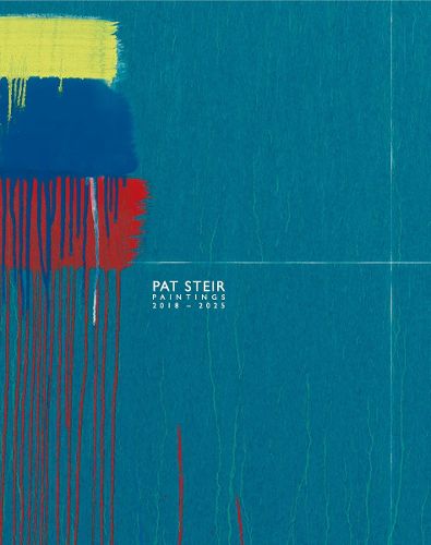 Cover image for Pat Steir: Paintings, 2018-2025