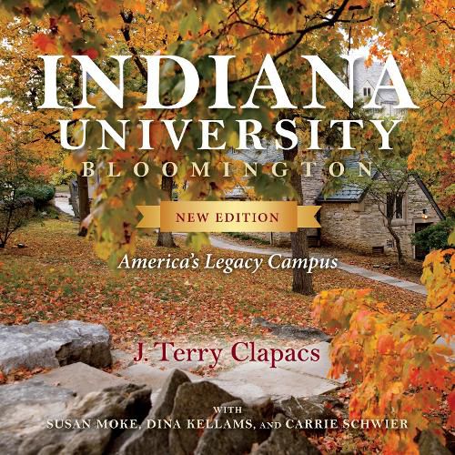 Cover image for Indiana University Bloomington: America's Legacy Campus