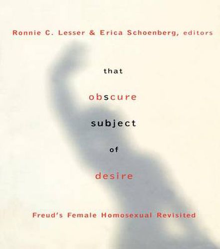 Cover image for That Obscure Subject of Desire: Freud's Female Homosexual Revisited