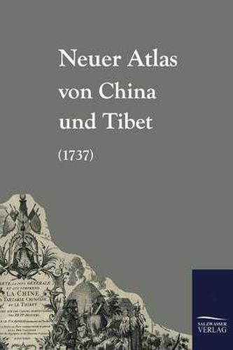 Cover image for Neuer Atlas Von China Und Tibet (1737)