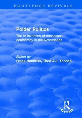 Cover image for Polder Politics: The Re-Invention of Consensus Democracy in the Netherlands