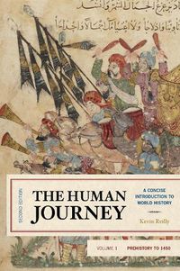 Cover image for The Human Journey: A Concise Introduction to World History, Prehistory to 1450