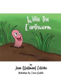 Cover image for Willie the Earthworm