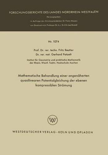 Mathematische Behandlung Einer Angenaherten Quasilinearen Potentialgleichung Der Ebenen Kompressiblen Stroemung