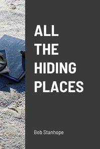 Cover image for All The Hiding Places