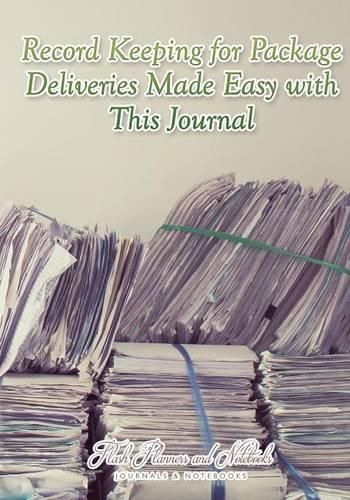 Cover image for Record Keeping for Package Deliveries Made Easy with This Journal