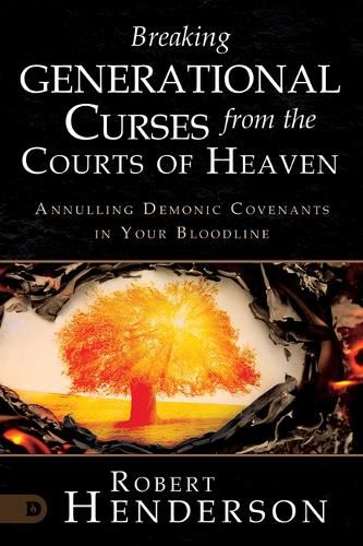 Cover image for Breaking Generational Curses from the Courts of Heaven