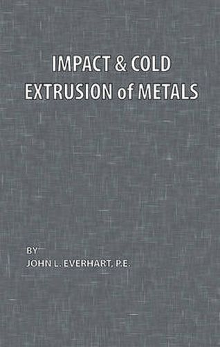 Cover image for Impact and Cold Extrusion of Metals