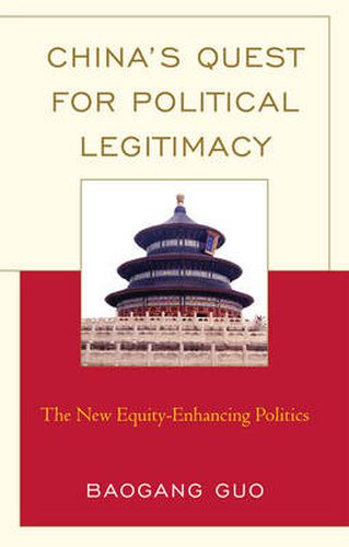 Cover image for China's Quest for Political Legitimacy: The New Equity-Enhancing Politics