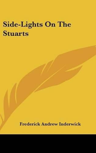 Cover image for Side-Lights on the Stuarts