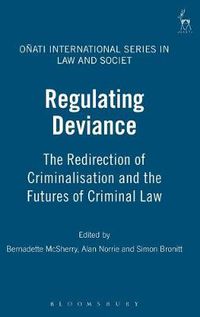 Cover image for Regulating Deviance: The Redirection of Criminalisation and the Futures of Criminal Law