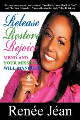 Cover image for Release Restore Rejoice: Mend and Your Mission Will Manifest