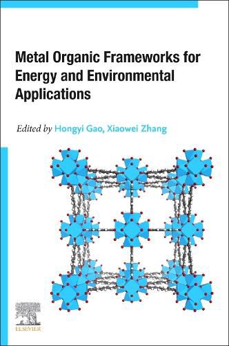 Cover image for Metal Organic Frameworks for Energy and Environmental Applications