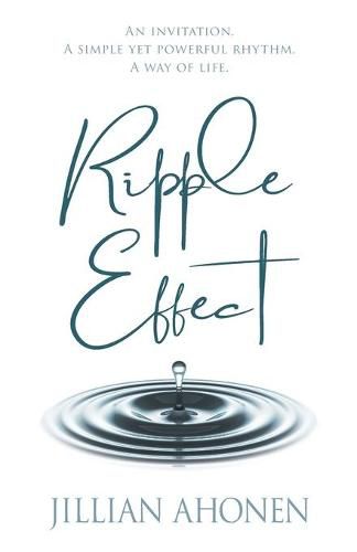 Cover image for Ripple Effect: A Transformational Journey into God's Heart That Will Change You from the Inside Out