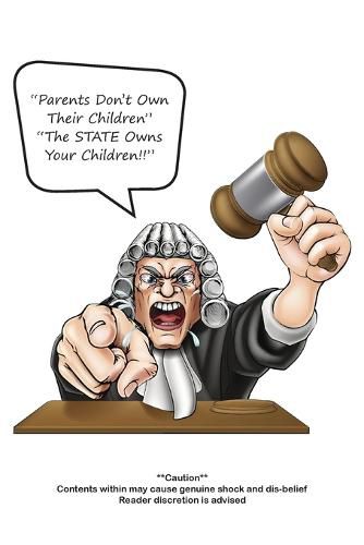 Cover image for "Parents Don't Own Their Children" "The STATE Owns Your Children!!"