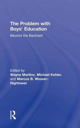 Cover image for The Problem with Boys' Education: Beyond the Backlash