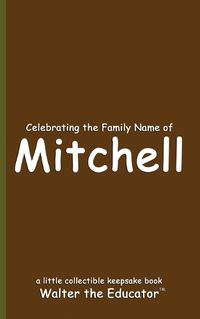 Cover image for Celebrating the Family Name of Mitchell