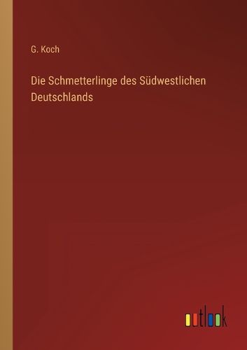 Cover image for Die Schmetterlinge des Suedwestlichen Deutschlands