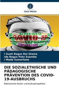 Cover image for Die Sozialethische Und Padagogische Pravention Des Covid-19-Ausbruchs