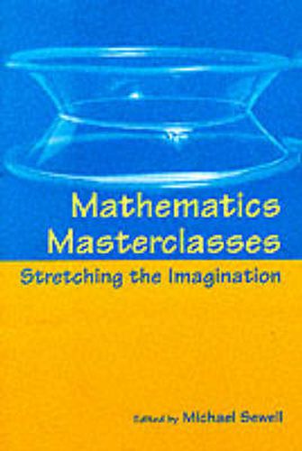 Cover image for Mathematics Masterclasses: Stretching the Imagination