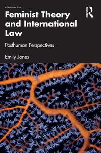 Cover image for Feminist Theory and International Law: Posthuman Perspectives