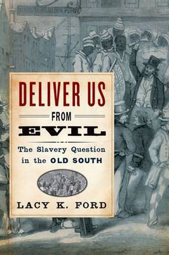 Cover image for Deliver Us from Evil: The Slavery Question in the Old South