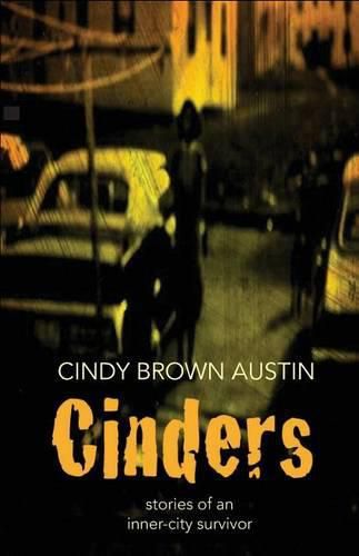 Cover image for Cinders: Stories of an Inner-City Survivor