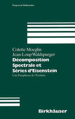 Cover image for Decomposition Spectrale Et Series d'Eisenstein: Une Paraphrase De l'Ecriture