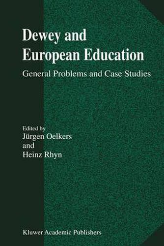 Dewey and European Education: General Problems and Case Studies