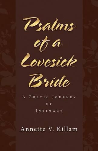 Cover image for Psalms of a Lovesick Bride: A poetic journey of intimacy