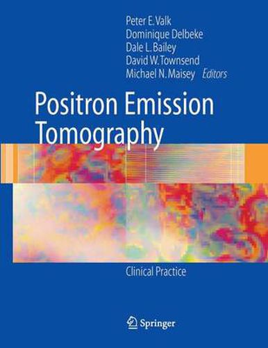 Positron Emission Tomography: Clinical Practice