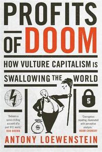 Cover image for Profits of Doom: How vulture capitalism is swallowing the world