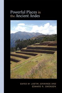 Cover image for Powerful Places in the Ancient Andes