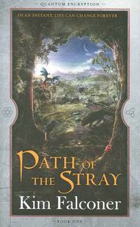 Cover image for Path of the Stray: Quantum Encryption Bk 1