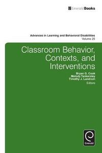 Cover image for Classroom Behavior, Contexts, and Interventions