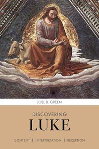 Cover image for Discovering Luke: Content, Interpretation, Reception