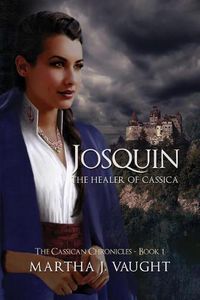 Cover image for Josquin: The Healer of Cassica