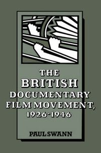 Cover image for The British Documentary Film Movement, 1926-1946