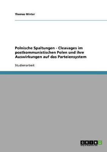 Cover image for Polnische Spaltungen - Cleavages im postkommunistischen Polen und ihre Auswirkungen auf das Parteiensystem