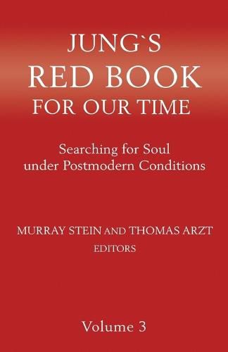 Jung's Red Book for Our Time: Searching for Soul Under Postmodern Conditions Volume 3