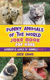 Cover image for Funny Animals of the World Joke Book for Kids